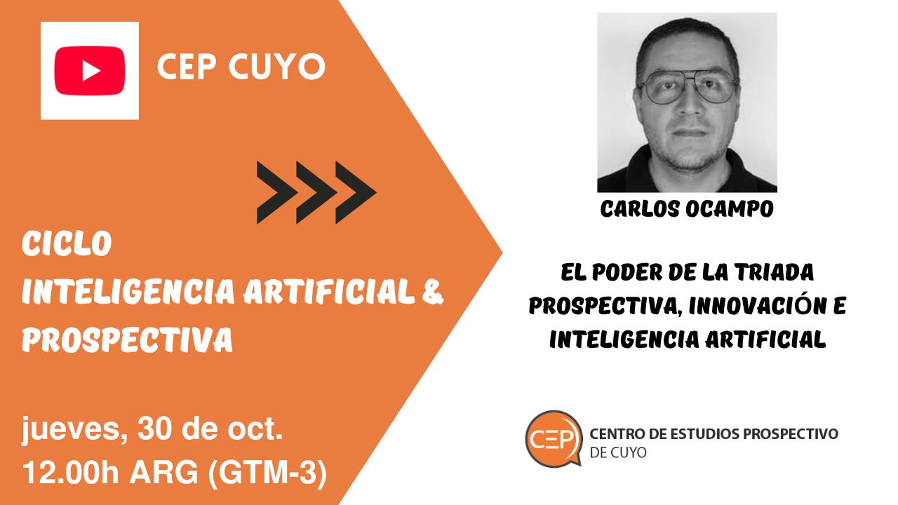 El CEP lanza un nuevo episodio del Ciclo “IA & Foresight” con Carlos Ocampo